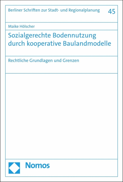 Sozialgerechte Bodennutzung durch kooperative Baulandmodelle -  Maike Hölscher