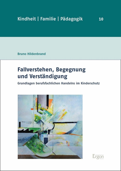 Fallverstehen, Begegnung und Verständigung -  Bruno Hildenbrand