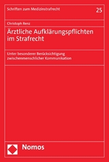 Ärztliche Aufklärungspflichten im Strafrecht - Christoph Renz