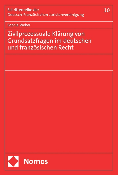 Zivilprozessuale Klärung von Grundsatzfragen im deutschen und französischen Recht -  Sophia Weber