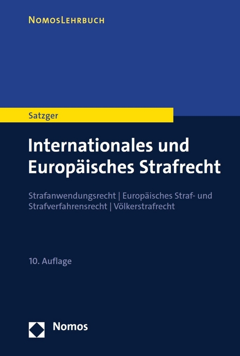 Internationales und Europäisches Strafrecht -  Helmut Satzger
