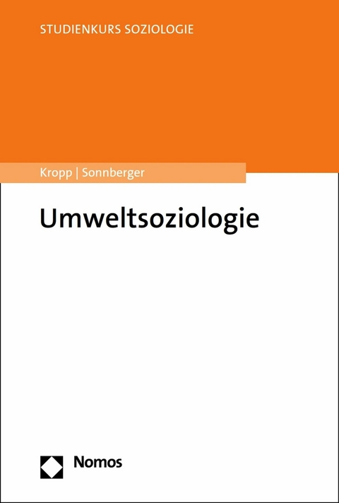 Umweltsoziologie - Cordula Kropp, Marco Sonnberger