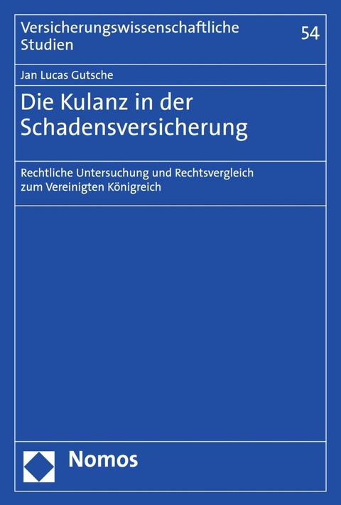 Die Kulanz in der Schadensversicherung - Jan Lucas Gutsche