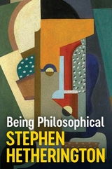 Being Philosophical - Stephen Hetherington