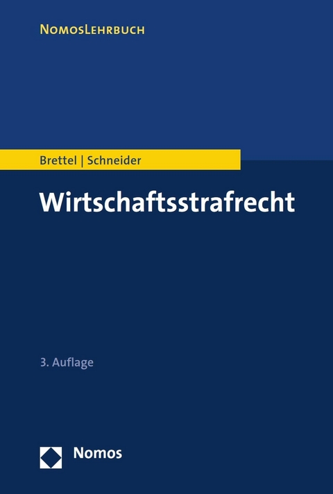 Wirtschaftsstrafrecht -  Hauke Brettel,  Hendrik Schneider