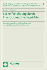 Rechtsfortbildung durch Investitionsschiedsgerichte - Leonard von Bargen