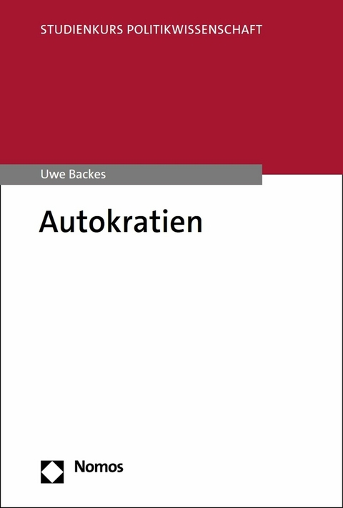 Autokratien -  Uwe Backes