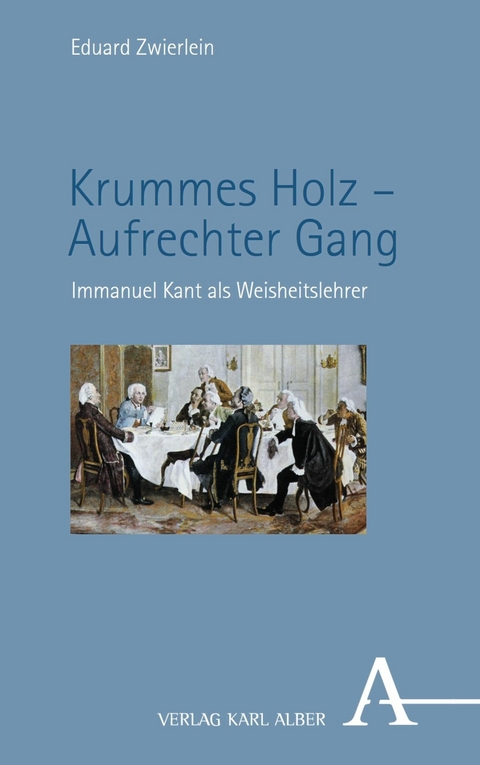 Krummes Holz - Aufrechter Gang -  Eduard Zwierlein