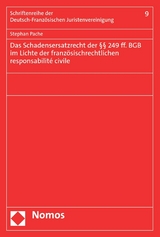 Das Schadensersatzrecht der §§ 249 ff. BGB im Lichte der französischrechtlichen responsabilité civile - Stephan Pache