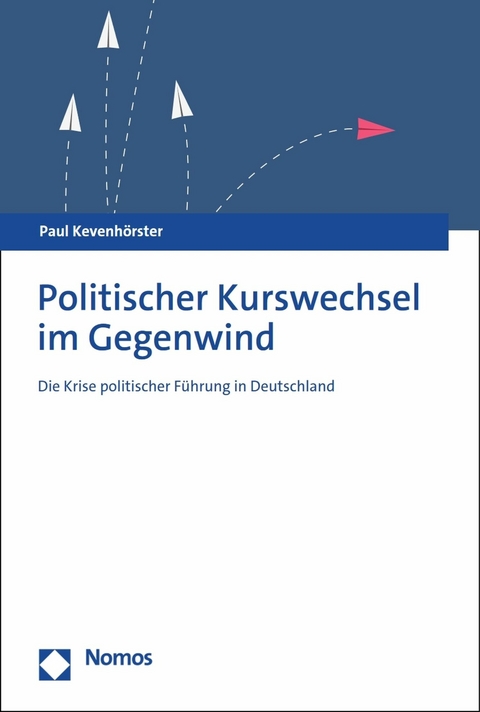 Politischer Kurswechsel im Gegenwind -  Paul Kevenhörster