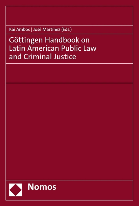 Göttingen Handbook on Latin American Public Law and Criminal Justice - 
