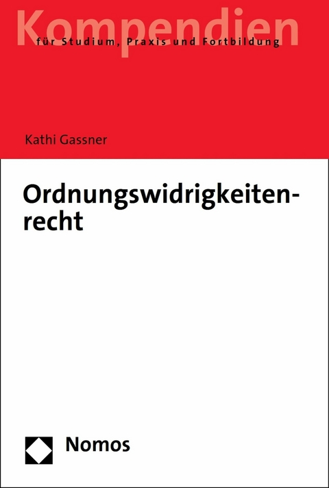 Ordnungswidrigkeitenrecht -  Kathi Gassner