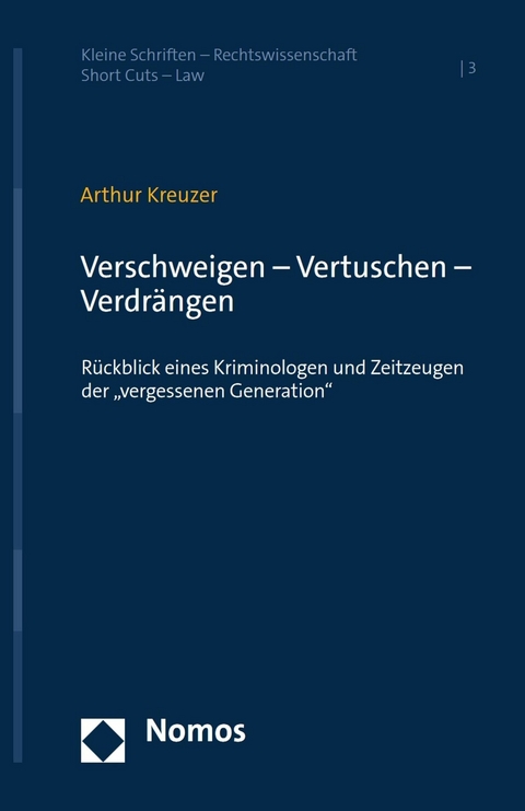 Verschweigen - Vertuschen - Verdrängen -  Arthur Kreuzer