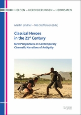 Classical Heroes in the 21st Century - 