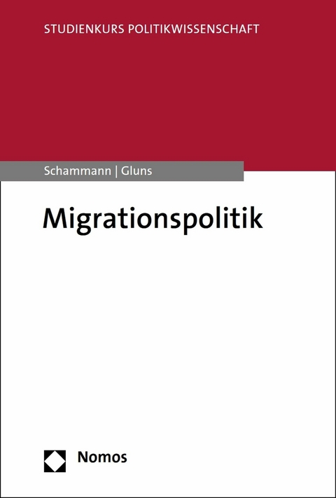 Migrationspolitik - Hannes Schammann, Danielle Gluns