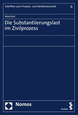 Die Substantiierungslast im Zivilprozess - Max Rust