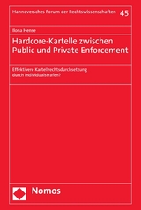 Hardcore-Kartelle zwischen Public und Private Enforcement - Ilona Hense