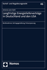 Langfristige Energielieferverträge in Deutschland und den USA - Antonia vom Dahl