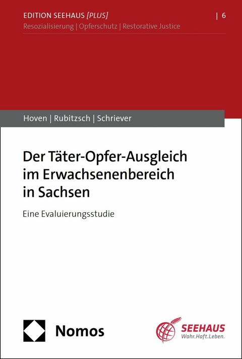Der Täter-Opfer-Ausgleich im Erwachsenenbereich in Sachsen -  Elisa Hoven,  Anja Rubitzsch,  Jan Schriever