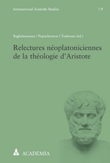 Relectures néoplatoniciennes de la théologie d’Aristote - 