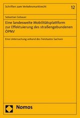 Eine landesweite Mobilitätsplattform zur Effektuierung des straßengebundenen ÖPNV - Sebastian Gebauer