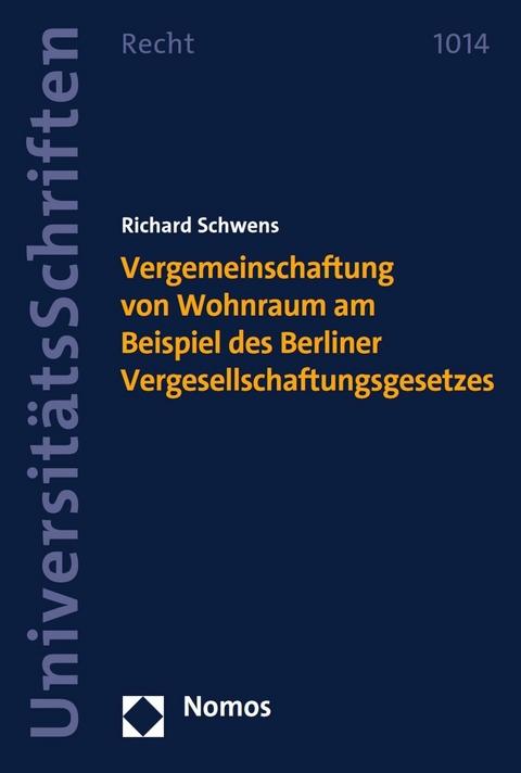 Vergemeinschaftung von Wohnraum am Beispiel des Berliner Vergesellschaftungsgesetzes - Richard Schwens