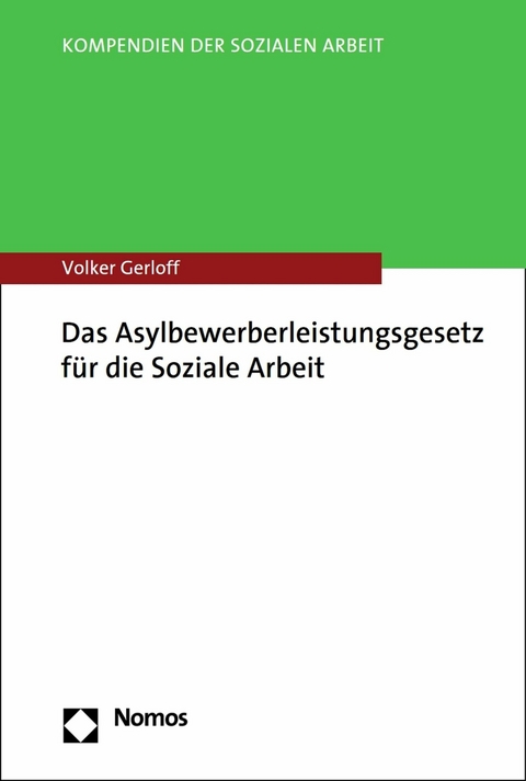 Das Asylbewerberleistungsgesetz für die Soziale Arbeit -  Volker Gerloff