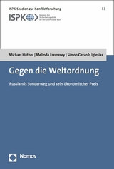 Gegen die Weltordnung - Michael Hüther, Melinda Fremerey, Simon Gerards Iglesias