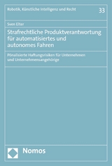 Strafrechtliche Produktverantwortung für automatisiertes und autonomes Fahren - Sven Elter