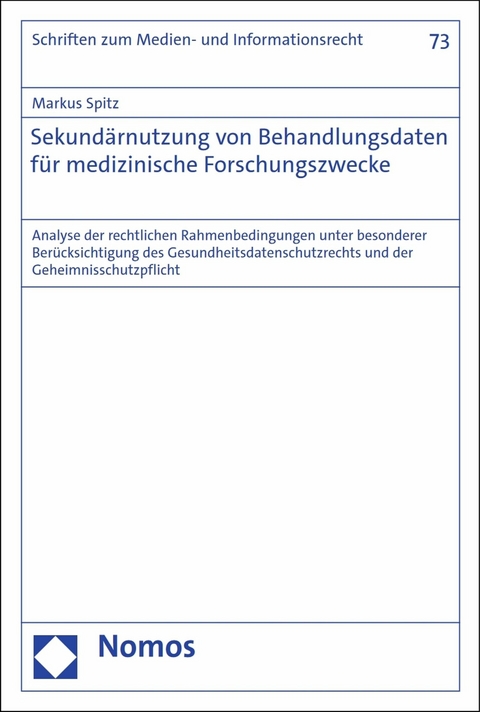 Sekundärnutzung von Behandlungsdaten für medizinische Forschungszwecke -  Markus Spitz