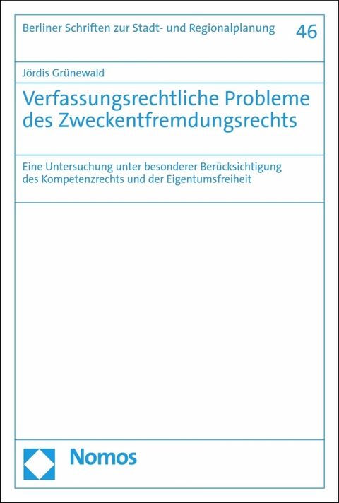 Verfassungsrechtliche Probleme des Zweckentfremdungsrechts -  Jördis Grünewald