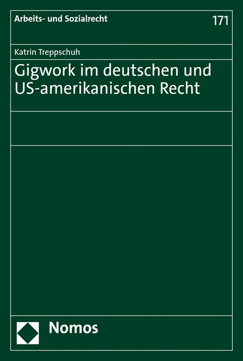 Gigwork im deutschen und US-amerikanischen Recht -  Katrin Treppschuh
