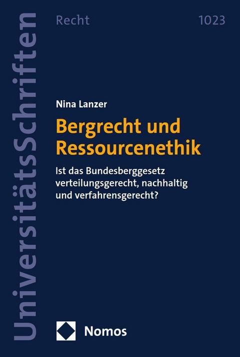 Bergrecht und Ressourcenethik -  Nina Lanzer