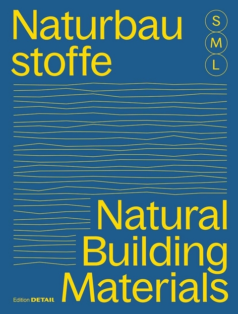 Bauen mit Naturbaustoffen S, M, L / Natural Building Materials S, M, L - 