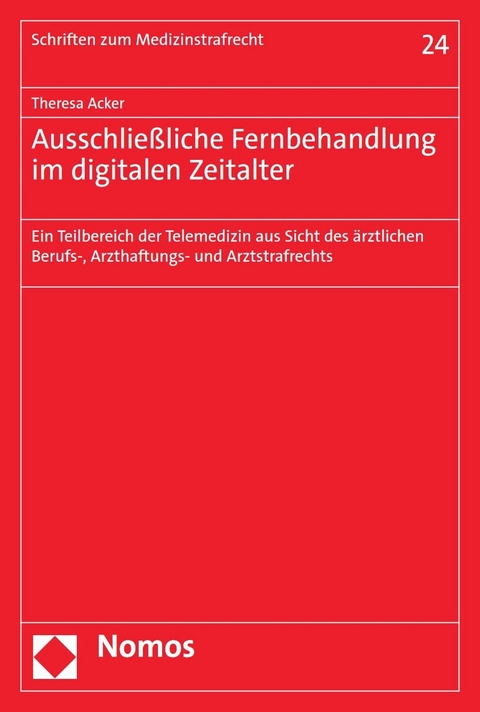 Ausschließliche Fernbehandlung im digitalen Zeitalter - Theresa Acker