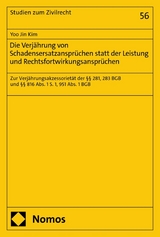 Die Verjährung von Schadensersatzansprüchen statt der Leistung und Rechtsfortwirkungsansprüchen - Yoo Jin Kim