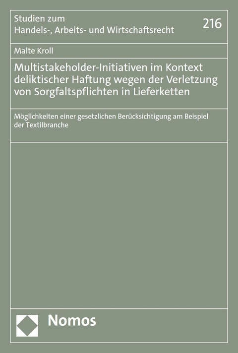 Multistakeholder-Initiativen im Kontext deliktischer Haftung wegen der Verletzung von Sorgfaltspflichten in Lieferketten - Malte Kroll