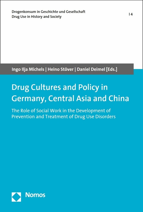 Drug Cultures and Policy in Germany, Central Asia and China - 