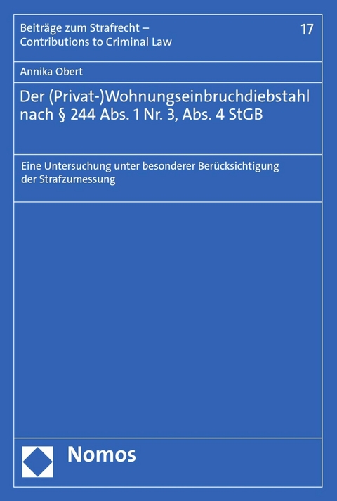 Der (Privat-)Wohnungseinbruchdiebstahl nach § 244 Abs. 1 Nr. 3, Abs. 4 StGB -  Annika Obert