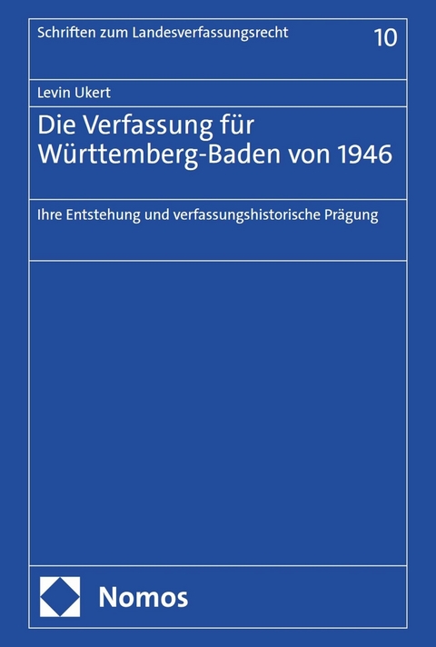 Die Verfassung für Württemberg-Baden von 1946 -  Levin Ukert