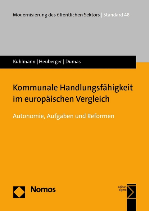 Kommunale Handlungsfähigkeit im europäischen Vergleich -  Sabine Kuhlmann,  Moritz Heuberger,  Benoît Paul Dumas