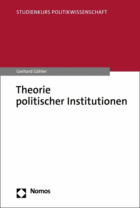 Theorie politischer Institutionen -  Gerhard Göhler