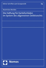 Die Haftung für Kartellschäden im System des allgemeinen Deliktsrechts - Maximilian Mevißen