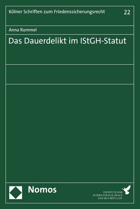 Das Dauerdelikt im IStGH-Statut -  Anna Rummel