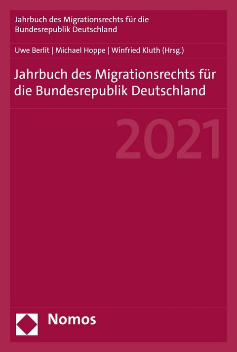 Jahrbuch des Migrationsrechts für die Bundesrepublik Deutschland 2021 - 