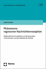 Phänomene regressiver Nachrichtenrezeption - André Schülke