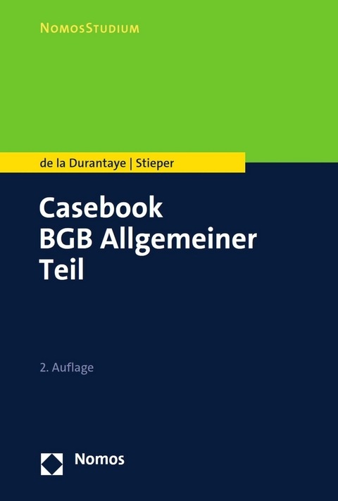 Casebook BGB Allgemeiner Teil -  Katharina de la Durantaye,  Malte Stieper