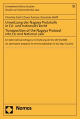 Umsetzung des Nagoya Protokolls in EU- und nationales Recht - Transposition of the Nagoya Protocol into EU- and National Law - Christine Godt, Davor Susnjar, Franziska Wolff