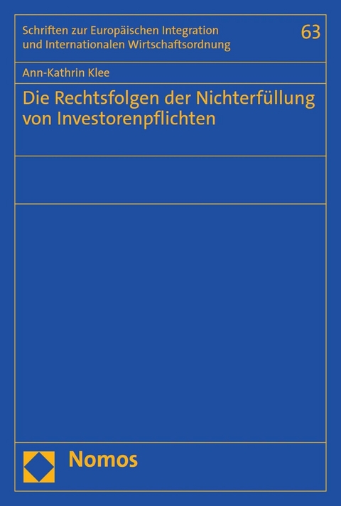 Die Rechtsfolgen der Nichterfüllung von Investorenpflichten - Ann-Kathrin Klee