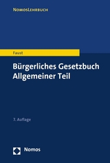 Bürgerliches Gesetzbuch Allgemeiner Teil - Florian Faust